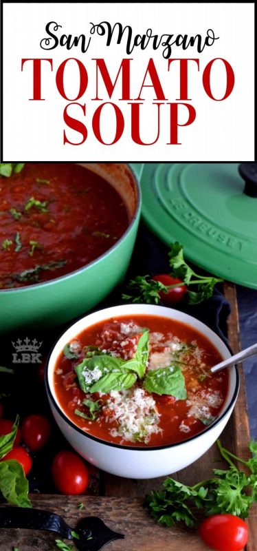 San Marzano Tomato Soup - My grown up version of tomato soup is made with canned San Marzano tomatoes, fresh basil, and a few aromatics.  This soup is very grilled cheese friendly!#tomatosoup #homemade #sanmarzano #canned #chunky