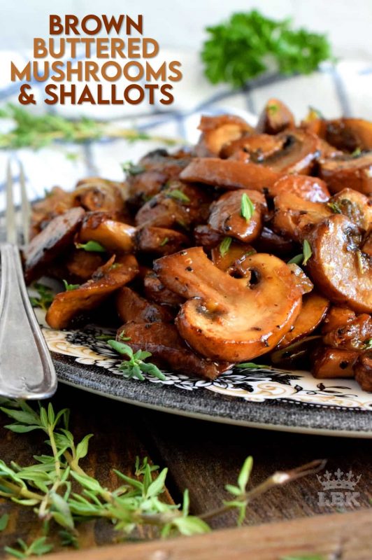An earthy and rustic side dish needs nothing more than a few mushrooms, shallots, and some basic aromatics. Oh, and butter; lots of butter! #mushrooms #cremini #shallots #butter #vegetarian #side #dish #thanksgiving
