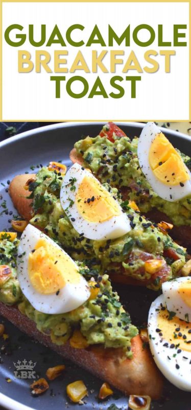 Guacamole Breakfast Toast makes for a full and hearty breakfast. Toasted bread piled with avocado, corn, and tomatoes; topped with wedges of hard boiled egg. A perfectly delicious meal anytime of the day! #avocado #guacamole #breakfast #toast #bread