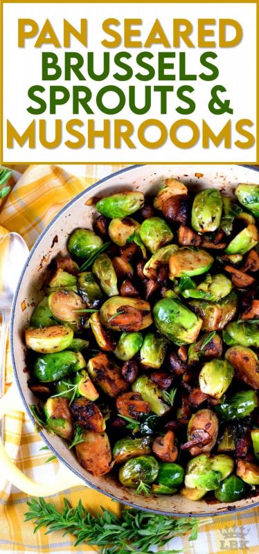 A hearty and delicious side dish that comes together in one pan; Pan Seared Brussels Sprouts and Mushrooms is a meaty, vegetarian alternative.  Serve with fried eggs for a complete meal! #brusselssprouts #mushrooms #castiron #cooking #brussel