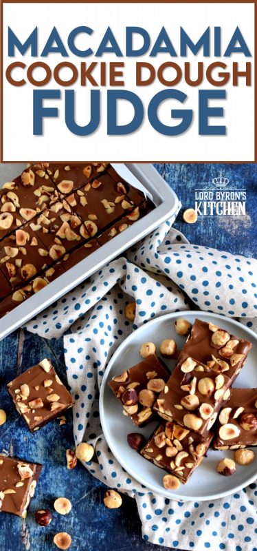 Chocolate and macadamia go together like bread and butter.  Macadamia Cookie Dough Fudge is the perfect unison of them both; little cake-like bites of fudge, filled with two whole cups of macadamias!  Consider this fudge recipe a gift from me to you! #cookiedough #fudge #chocolatefudge #macadamia #nuts #nutty