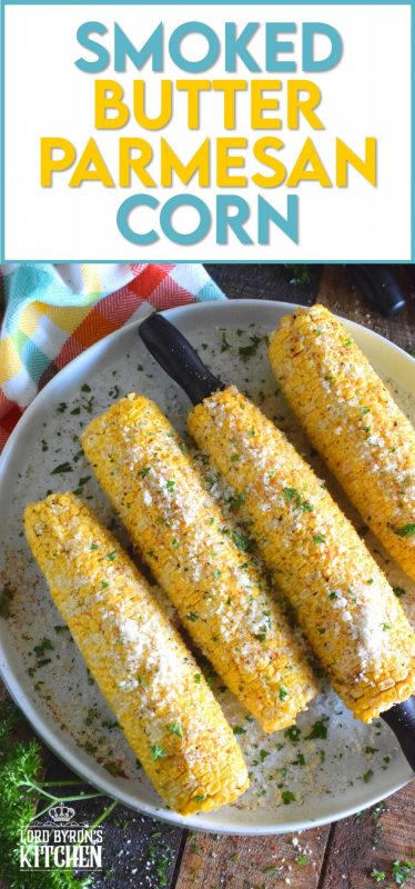 Something magical happens to food prepared in a smoker that cannot be replicated with any other cooking device. Smoked Butter Parmesan Corn is evidence of that! Fresh corn is slow smoked with apple wood and coated with melted butter, grated parmesan, black pepper, and an optional dusting of cayenne! #smoker #smokingrecipes #corn #cornonthecob #backyardsmoking #charcoal