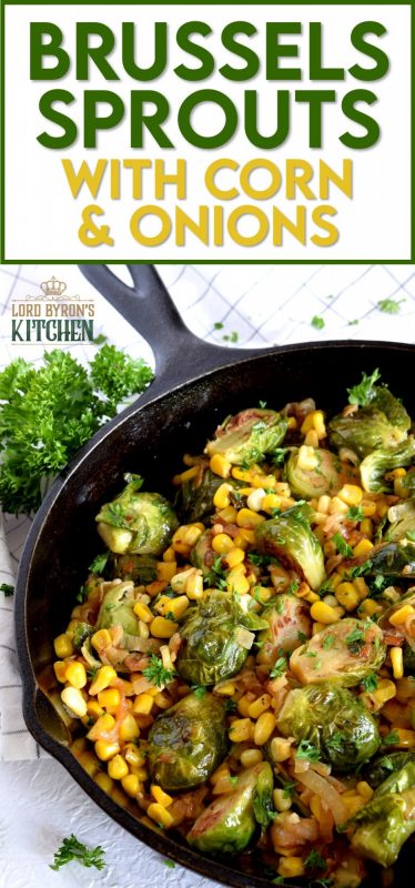 The much hated brussels sprout is reborn with new life and pizzazz!  Brussels Sprouts with Corn and Onions has a spicy option, which gets a thumbs up from me!  Searing the sprouts gives them so much flavour!  Surely, these will win over the most rigid hater of this humble vegetable. #brusselssprouts #brussels #sprouts #corn #vegetable #vegetarian #sidedish #thanksgiving