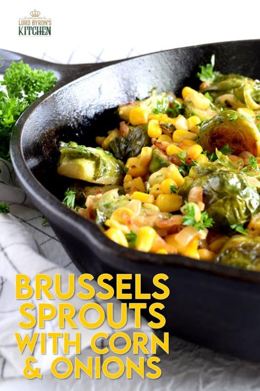 The much hated brussels sprout is reborn with new life and pizzazz! Brussels Sprouts with Corn and Onions has a spicy option, which gets a thumbs up from me! Searing the sprouts gives them so much flavour! Surely, these will win over the most rigid hater of this humble vegetable. #brusselssprouts #brussels #sprouts #corn #vegetable #vegetarian #sidedish #thanksgiving