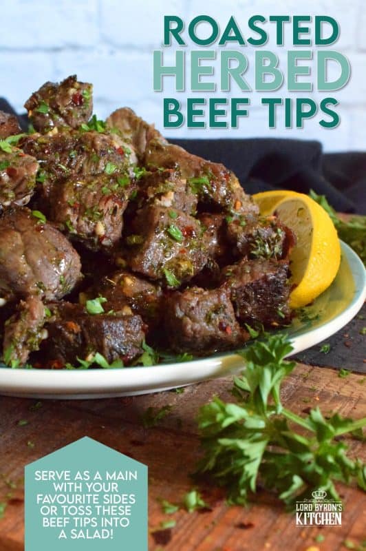 A simple marinade, a little patience, and a very hot oven are all you need to prepare these Roasted Herbed Beef Tips. Use a good cut of beef for the most tender bites! Can be marinated for up to 12 hours and takes just 20 minutes to roast, so this is a great option for a weeknight family dinner! #beef #tips #herbed #sirloin #roasted #baked #tender #marinade