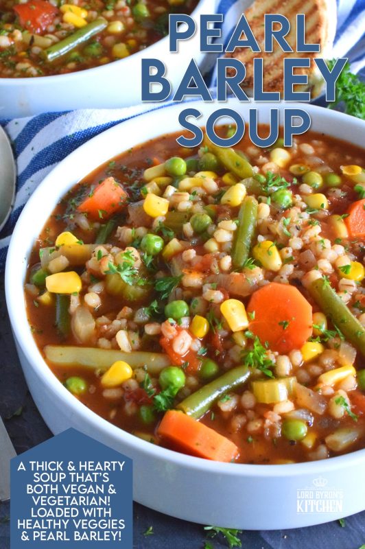 Healthy and hearty soups don’t need to be a bowl of tasteless broth with a few chopped vegetables thrown in for colour!  Pearl Barley Soup is just as delicious as it looks! It is full of good-for-you vegetables and prepared with delicious barley too! #barley #soup #vegetariansoup #barleysoup #pearlbarley