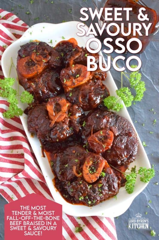 These super moist and tender veal shanks are braised in a rich tomato, white wine, and brown sugar-based sauce. The secret to this delicious Sweet and Savoury Osso Buco, is allowing the meat to cook slowly over low heat in a covered pan for hours. One cannot rush perfection and this osso buco recipe is most certainly perfect! #ossobuco #veal #vealshanks #osso #buco