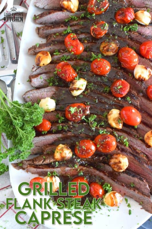 The key to a great tasting flank steak is the marinade. In this recipe, the steak is marinated in olive oil and balsamic vinegar, with mustard, honey, and garlic too. Grilled to your liking and served with blistered tomatoes and melted bocconcini, Grilled Flank Steak Caprese is a quick and easy, family-friendly meal! #flanksteak #beef #steak #grilling #caprese