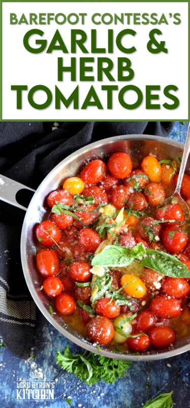 The Barefoot Contessa's Herb and Garlic Tomatoes are the perfect recipe to use up your bounty of summer ripe tomatoes. This is a simple recipe with intense garlic and basil flavour; savour these blistered tomatoes tossed with pasta, or on top of grilled crostini! #barefootcontessa #inagarten #herbandgarlic #tomatoes #summertomatoes