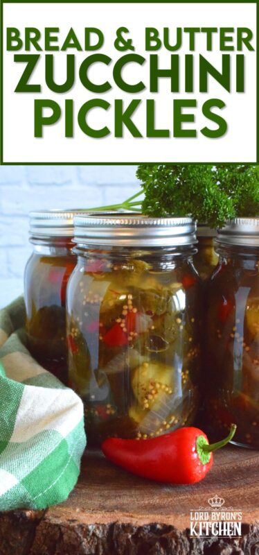 Bread and Butter Zucchini Pickles are one of my favourite condiments. Easy to prepare, and inexpensive too, this is a great recipe to prepare as gifts for friends or to stock your pantry for the winter months ahead. #breadandbutter #zucchini #pickles #preserves #sweet #masonjar