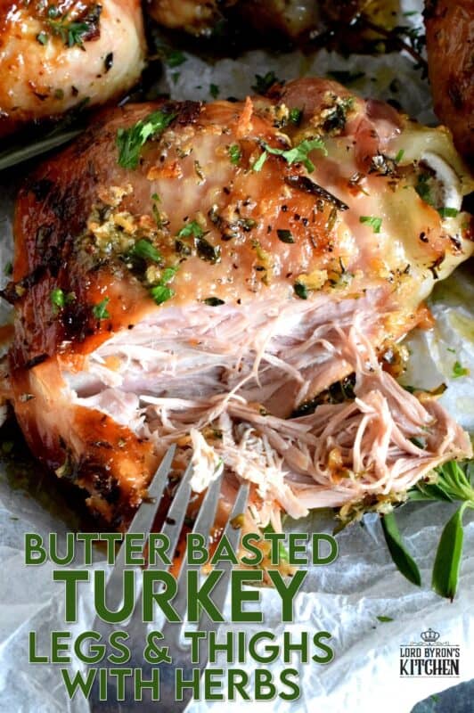 Butter Basted Turkey Legs and Thighs with Fresh Herbs guarantee flavour and moistness! These are an excellent option for those with no large family; there's no need to buy a whole turkey! #turkey #butter #herbs #legs #thighs #thanksgiving