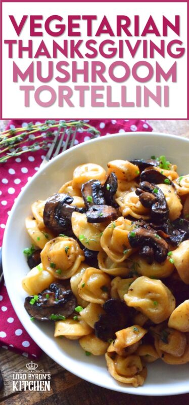 Loaded with fresh mushrooms and deep homey flavours that are synonymous with Thanksgiving, this vegetarian tortellini is the ultimate fall comfort food!  Who can resist mushrooms fried in butter?  That's only the start for this Thanksgiving Mushroom Tortellini! #vegetarian #pasta #tortellini #thanksgiving