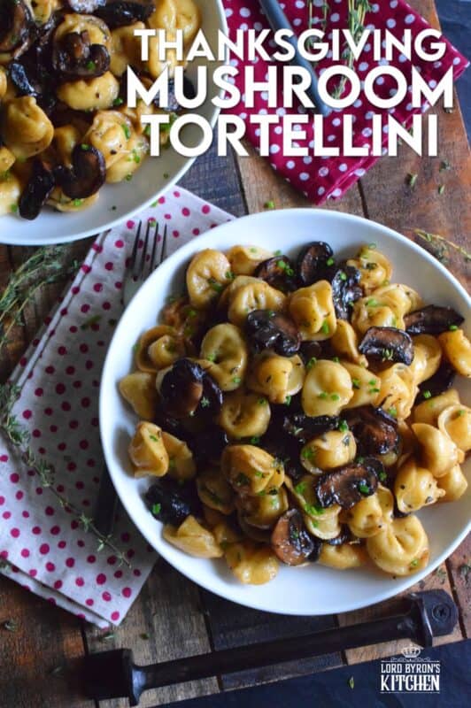 Loaded with fresh mushrooms and deep homey flavours that are synonymous with Thanksgiving, this vegetarian tortellini is the ultimate fall comfort food!  Who can resist mushrooms fried in butter?  That's only the start for this Thanksgiving Mushroom Tortellini! #vegetarian #pasta #tortellini #thanksgiving