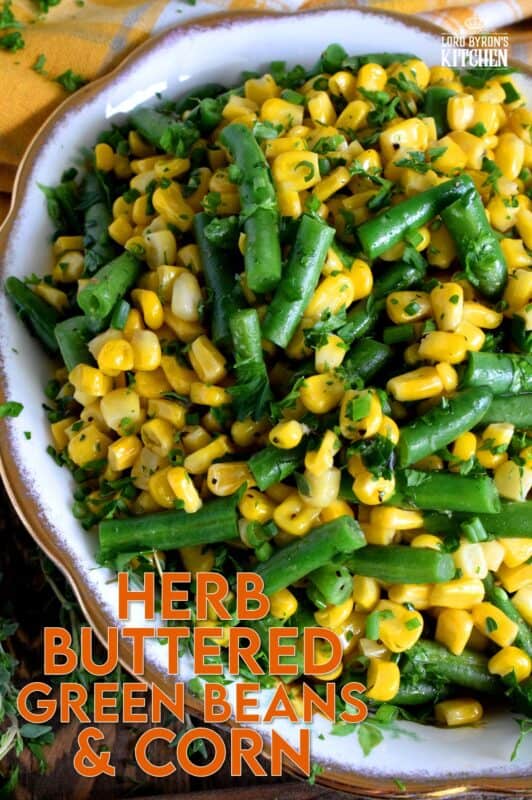 Herb Buttered Corn and Green Beans is a rustic, delicious, family-pleasing vegetable side dish. The fresh herbs make this dish fresh and flavourful, but let's face it, everything sautéed in butter is better! This inexpensive side is perfect for any family dinner, yet, special enough for Thanksgiving too! #corn #greenbeans #vegetarian #sidedish