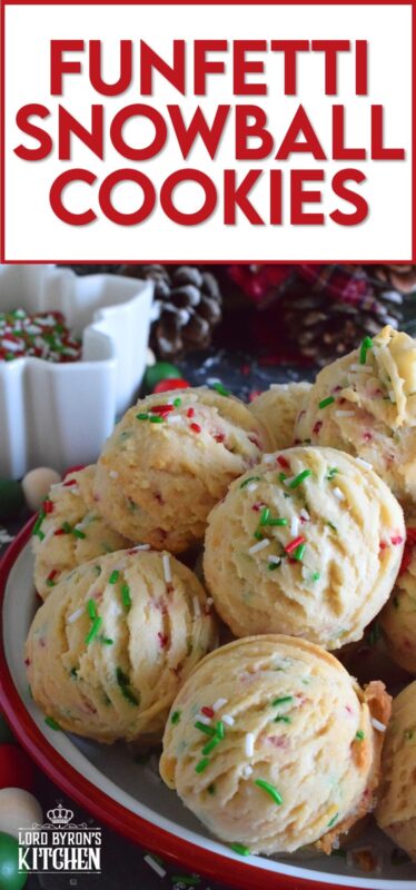 A holiday cookie platter must always have a cookie that is packed with sprinkles and these Funfetti Snowball Cookies fit the bill quite nicely! These are puffy, rounded cookies that require only a few of the most basic pantry ingredients, yet they look and taste amazing! #funfetti #christmas #cookies #sprinkles