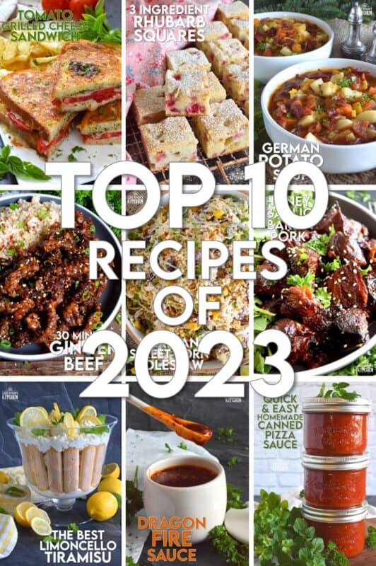 Happy New Year, Dear Reader!!! Welcome to my Top 10 Recipes of 2023 post. Year after year, I look forward to taking a look back at my most popular recipes. Some of them fall in the top ten for more than one year, and this year’s recipes are no different! #top10 #10 #bestofthebest #toprecipes #bestof2023