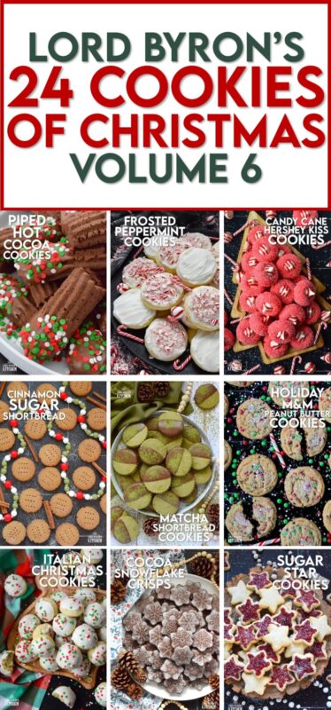 A short while ago, I shared the last recipe in volume six, so today, as in previous years, I’m publishing the complete countdown in this one post which makes it easy for you to find all of the recipes from this volume on one page! Just in case you missed any, let's revisit all of the recipes included in Lord Byron’s 24 Cookies of Christmas – Volume 6! #christmas #cookies #holiday #baking #collection #roundup