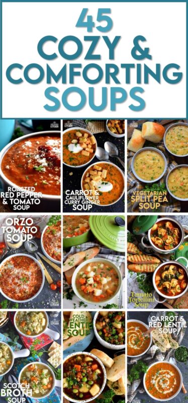 Soups and stews are surely the most comforting of all comfort foods. They are in some way, a part of every culture in some shape or form. This list of 45 Cozy and Comforting Soups covers all the bases, and each and every one of them has been tested and taste approved in my own kitchen! Now, come and get it while it's hot! #soups #stews #collection #list #roundup