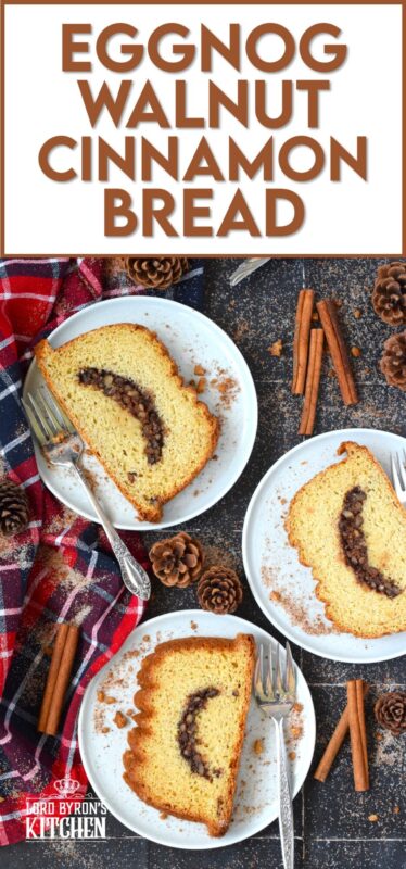 A delicious and moist loaf with a cinnamon walnut crumb center is simply delectable! No frosting or fancy decorating skills are needed; serve this Eggnog Walnut Cinnamon Bread with vanilla ice cream for a great dessert, or enjoy a slice just as it is with a cup of hot tea as an afternoon treat. #loaf #bread #cinnamon #walnut #christmas