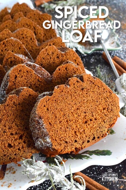 In our home, there are a few confections that show up every Christmas. It just isn't a Lord Byron Christmas without copious amounts of gingerbread in all forms and shapes. This year, I'm adding this Spiced Gingerbread Loaf to the mix. All of the gingerbread ingredients you'd expect, like molasses and brown sugar are present, but with the addition of warming ground spices. #gingerbread #spiced #loaf #bread #cake